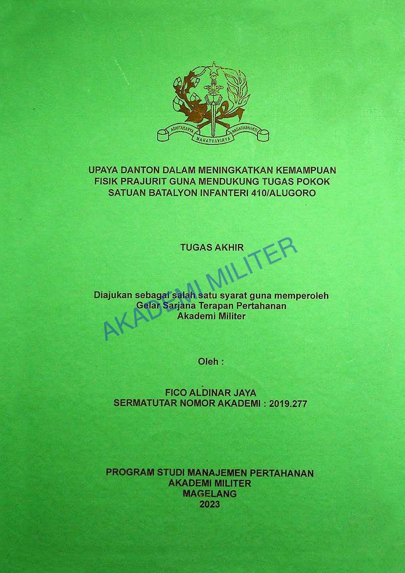 UPAYA DANTON DALAM MENINGKATKAN KEMAMPUAN FISIK PRAJURIT GUNA MENDUKUNG TUGAS POKOK SATUAN BATALYON INFANTERI 410/ALUGORO